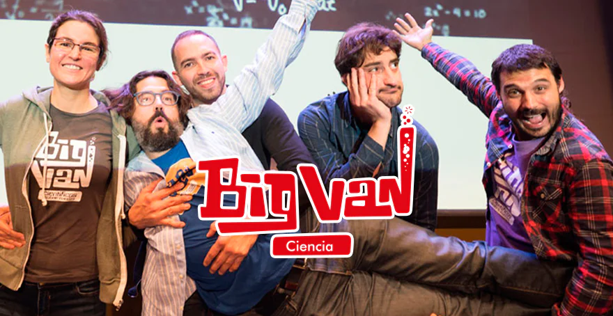 Big Van – Monólogos científicos